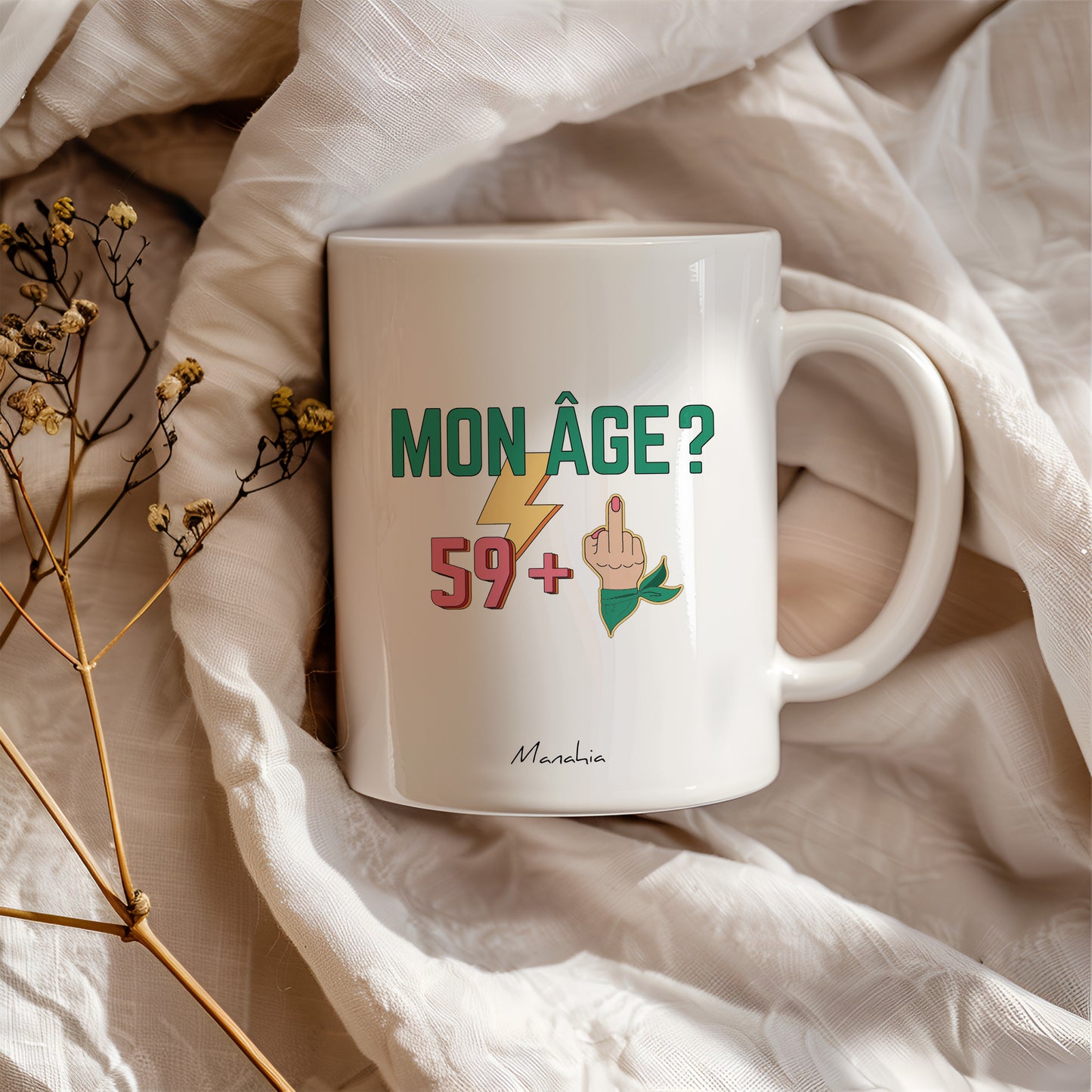 Mug anniversaire 60 ans - Femme - Mon âge ? 59 + - Manahia