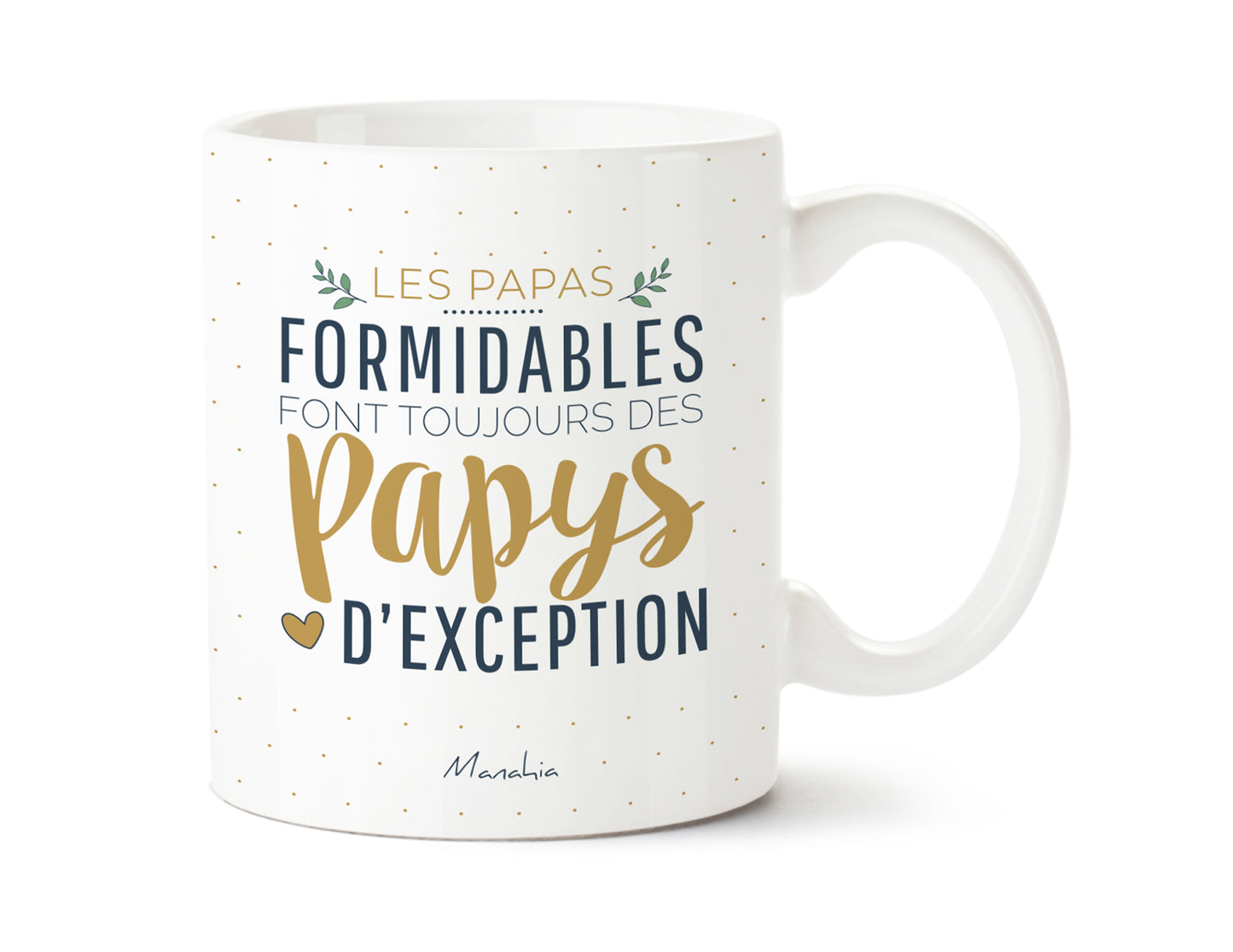 Mug - Les papas formidables font toujours des papys d'exception - Manahia