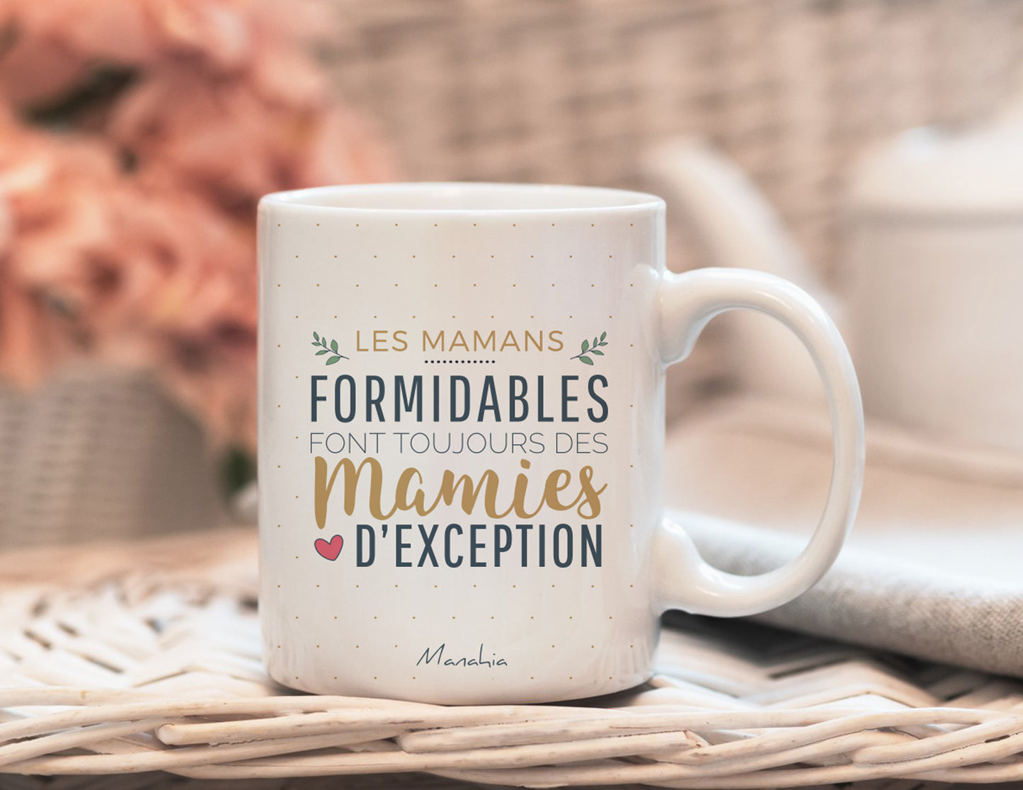 Mug - Les mamans formidables font toujours des mamies exceptionnelles - Manahia