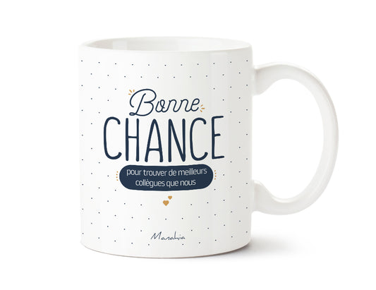 Mug - Bonne chance pour trouver de meilleurs collègues que nous - Manahia