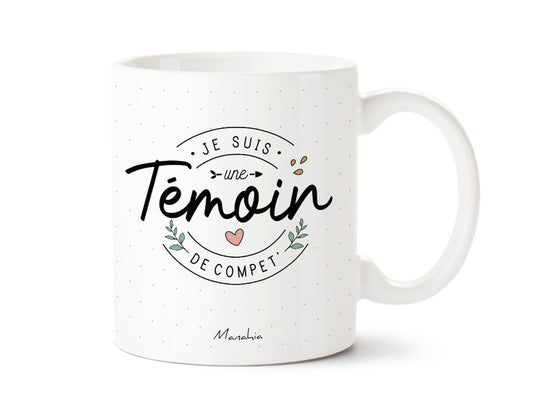 Mug - Je suis une témoin de compet' - Rose - Manahia
