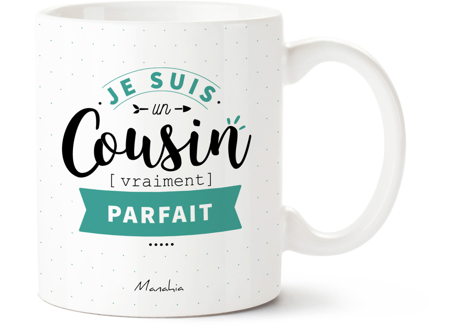Mug - Je suis un cousin vraiment parfait - Manahia