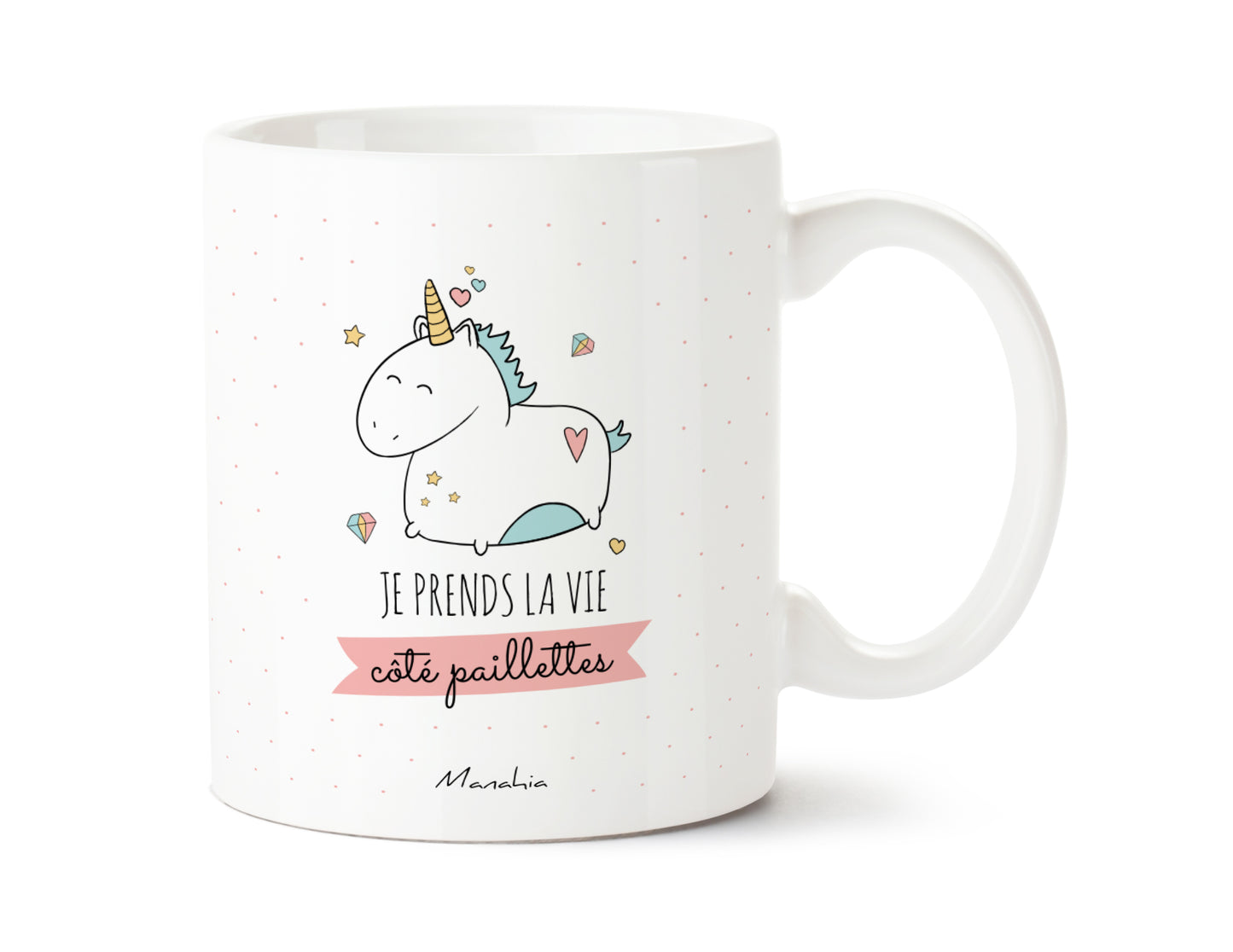 Mug - Je prends la vie côté paillettes - Manahia