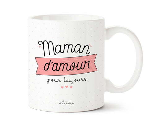 Mug - Maman d'amour pour toujours - Manahia