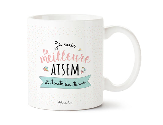 Mug - Je suis la meilleure Atsem de toute la terre - Manahia