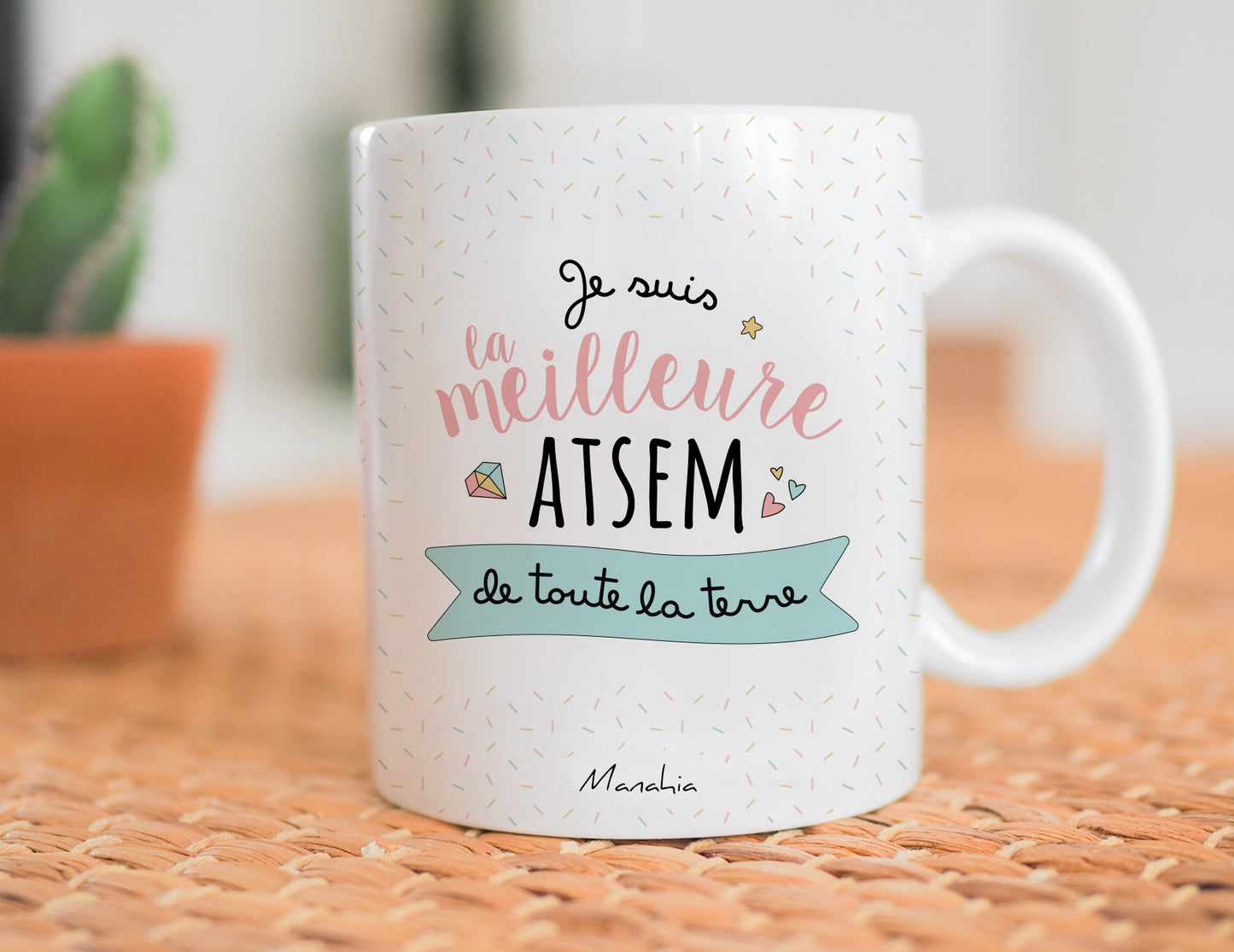 Mug - Je suis la meilleure Atsem de toute la terre - Manahia