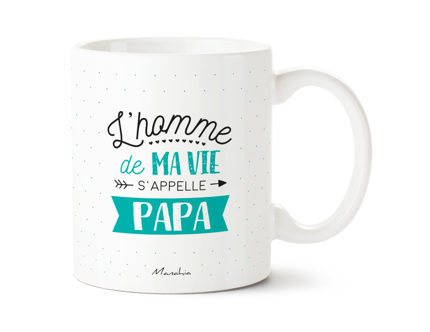 Mug - L'homme de ma vie s'appelle papa - Manahia