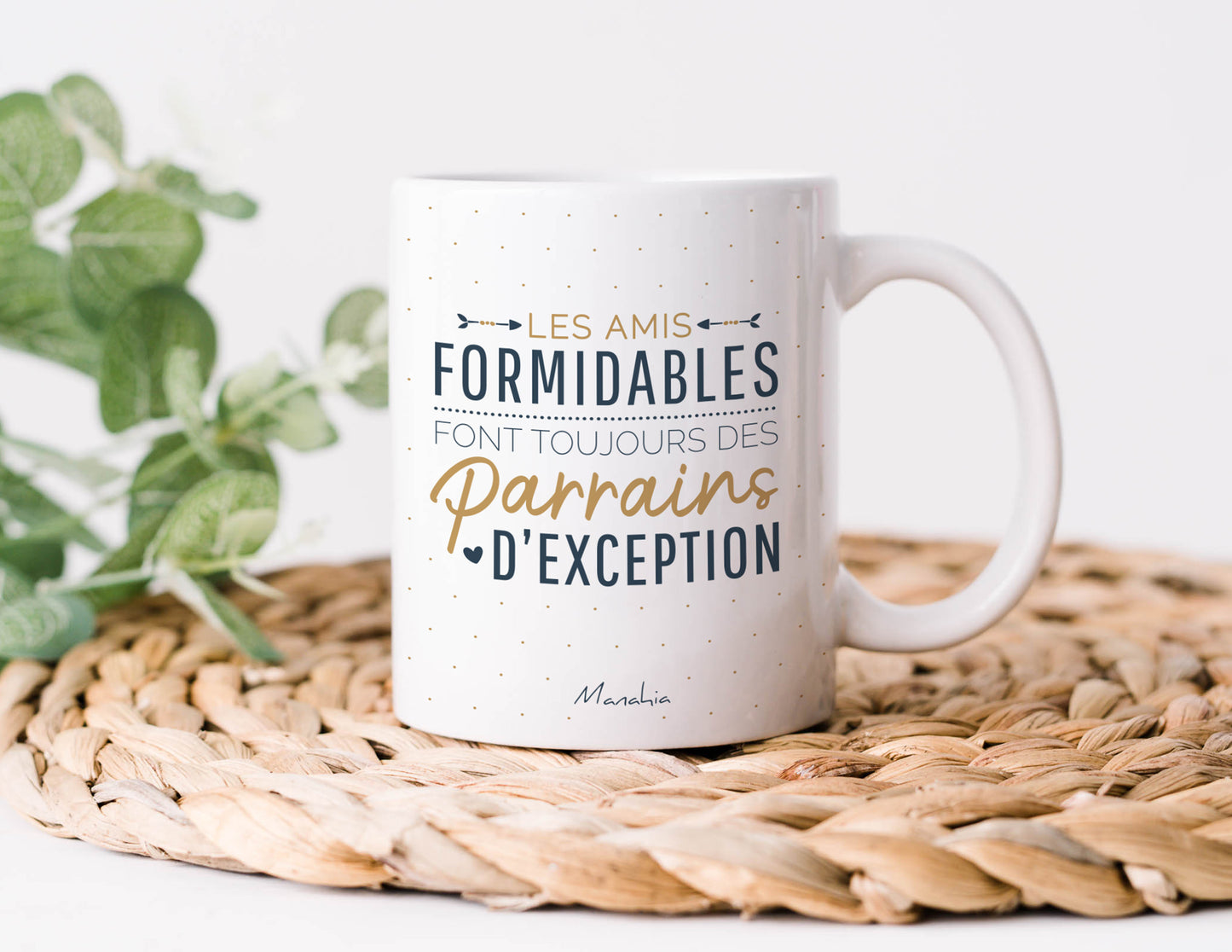 Mug - Les amis formidables font toujours des parrains d'exception - Manahia