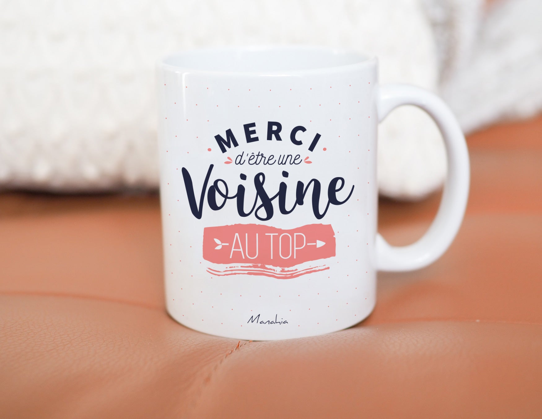 Mug - Merci d'être une voisine au top - Manahia