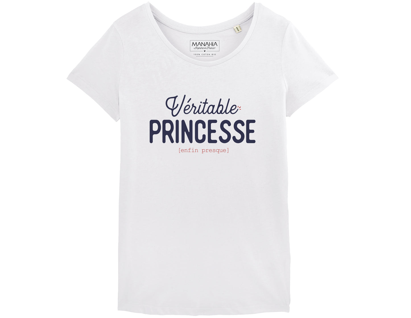 Tshirt femme - Véritable princesse (Enfin presque)