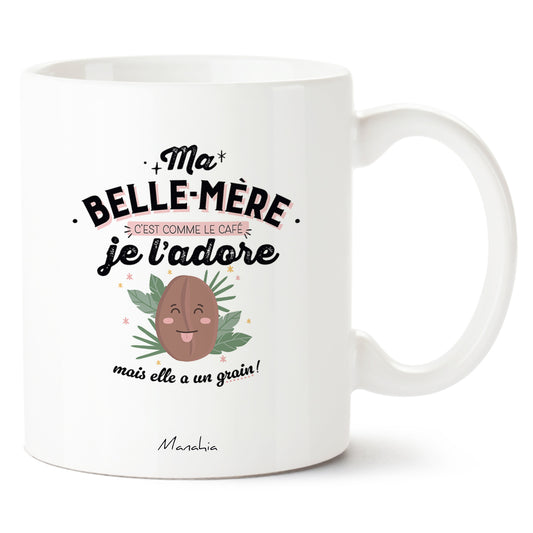 FR - MUG - Ma belle-mère c'est comme le café, je l'adore, mais elle a un grain !