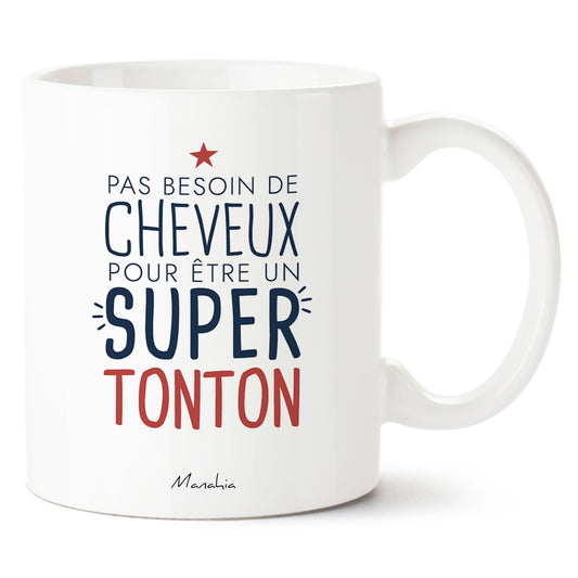 FR - MUG - Pas besoin de cheveux pour être un super tonton