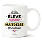 Mug maîtresse – Derrière chaque élève épanoui se cache une maîtresse formidable – cadeau maîtresse – fin d’année scolaire