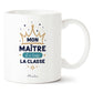 Mug maître – Mon maître, il a trop la classe – cadeau maître – fin d’année scolaire
