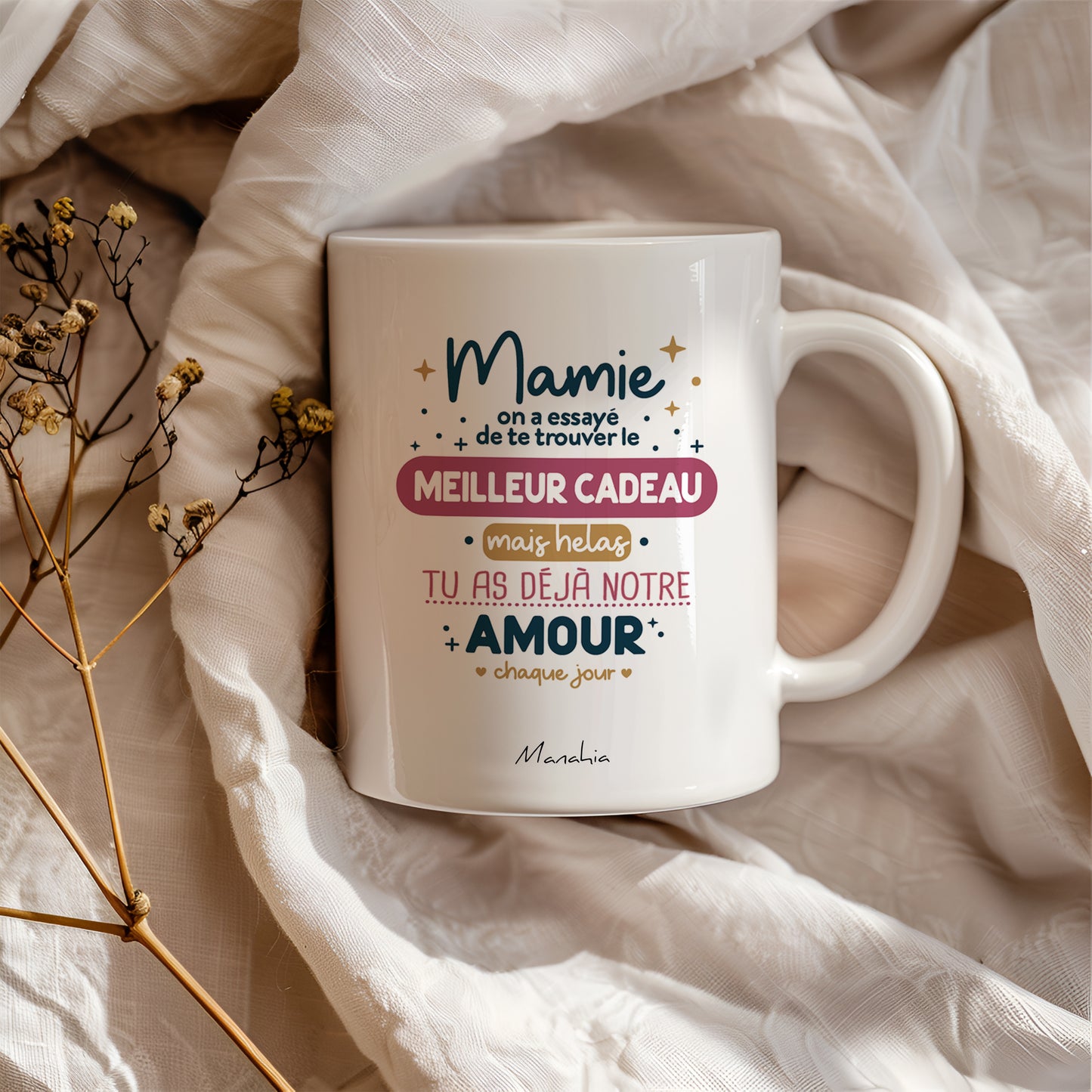 Mug - Mamie, on a essayé de trouver le meilleur cadeau, mais hélas, tu as déjà notre amour chaque jour.