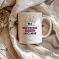 Mug maîtresse – Ma maîtresse, elle a trop la classe – cadeau maîtresse – fin d’année scolaire