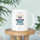 Mug maître – Mon maître, il a trop la classe – cadeau maître – fin d’année scolaire