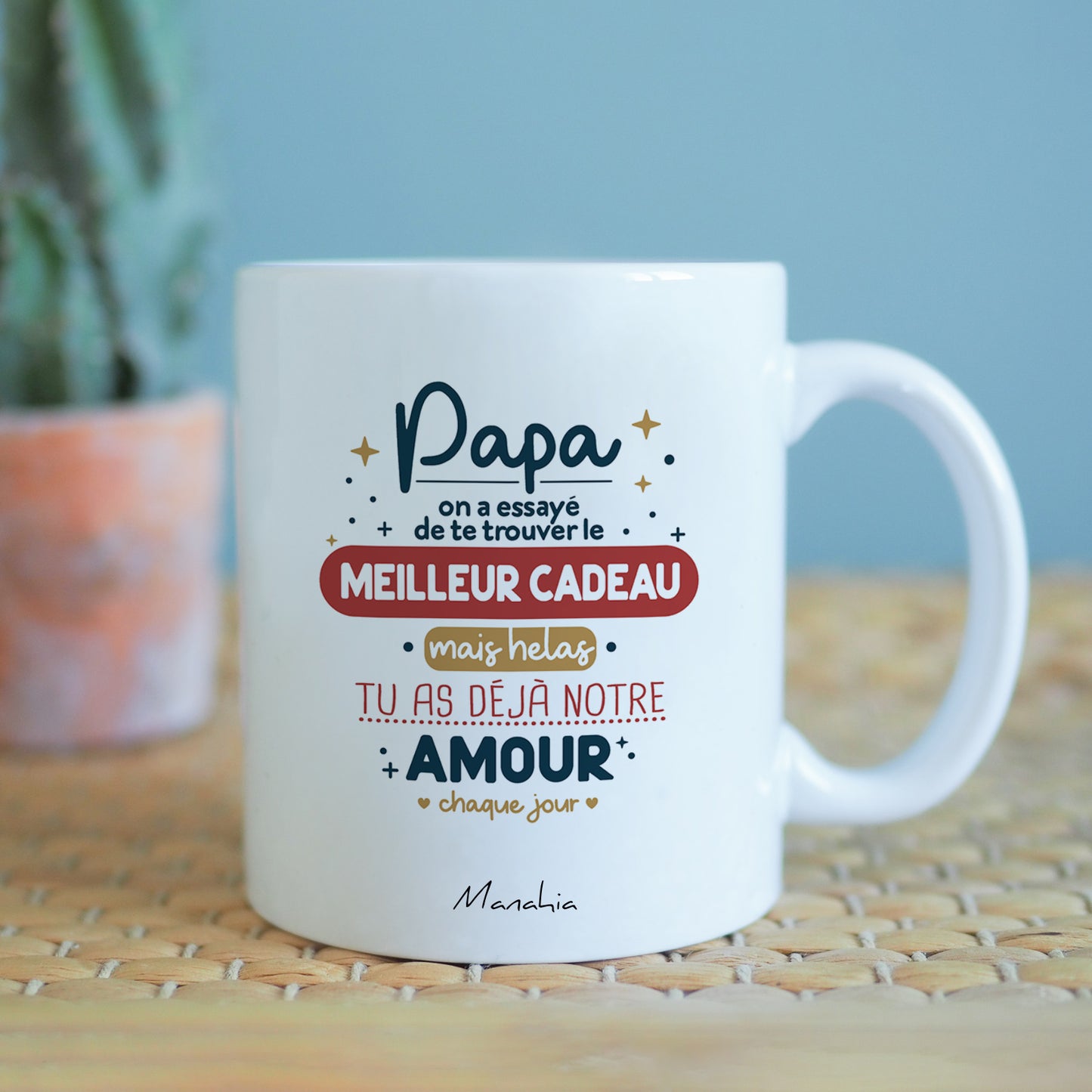 Mug papa – Papa, on a essayé de trouver le meilleur cadeau, mais hélas, tu as déjà notre amour chaque jour