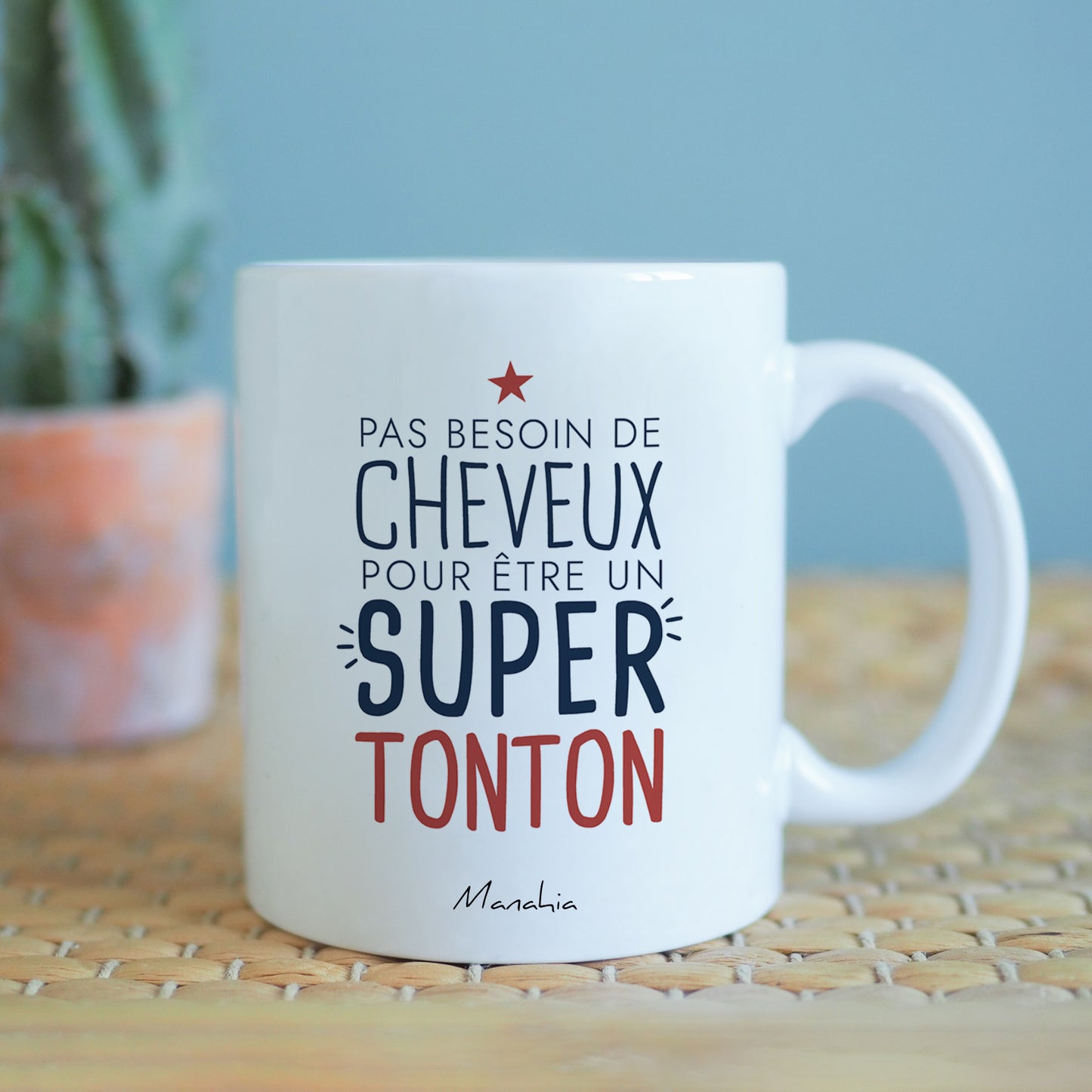 Mug tonton - Pas besoin de cheveux pour être un super tonton