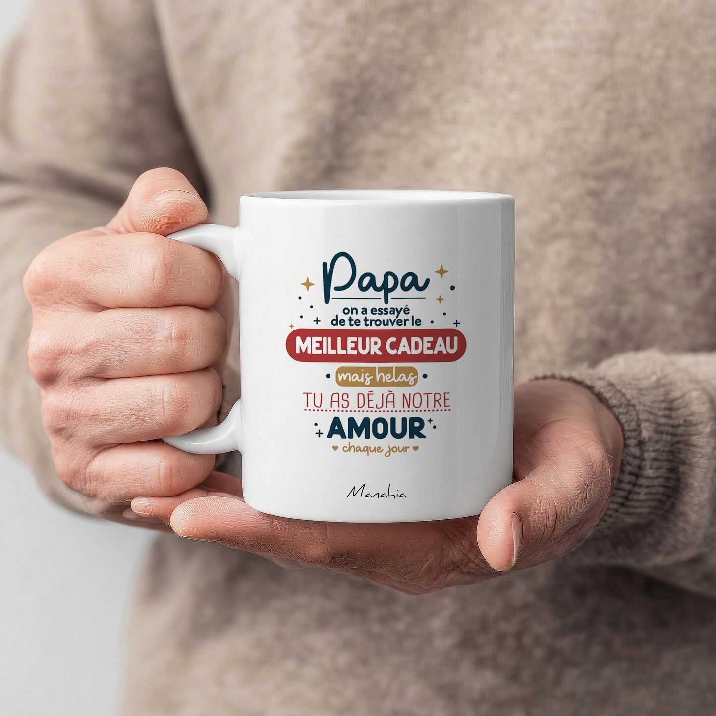 Mug papa – Papa, on a essayé de trouver le meilleur cadeau, mais hélas, tu as déjà notre amour chaque jour