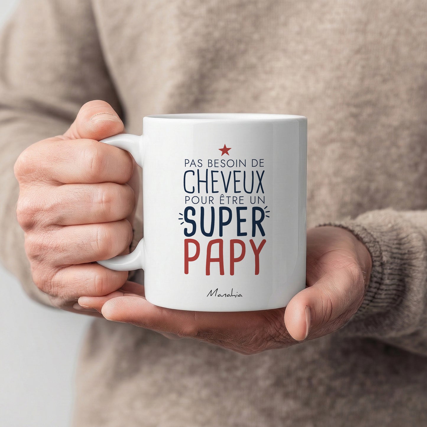 FR - MUG - Pas besoin de cheveux pour être un super papy