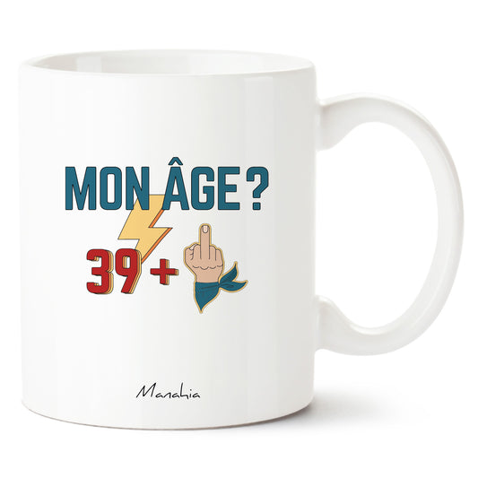 Mug anniversaire 40 ans - Homme - Mon âge ? 39 +