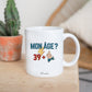 Mug anniversaire 40 ans - Homme - Mon âge ? 39 + - Manahia