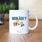 Mug anniversaire 60 ans - Homme - Mon âge ? 59 + - Manahia