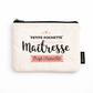 Pochette maîtresse – Petite pochette d’une maîtresse trop chouette – pochette coton – cadeau maîtresse