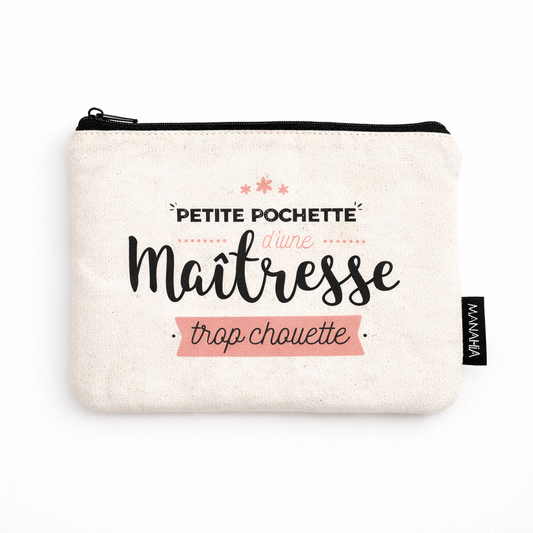 Pochette maîtresse – Petite pochette d’une maîtresse trop chouette – pochette coton – cadeau maîtresse