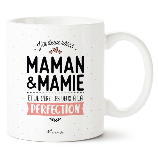 Mug -  J'ai deux rôles, maman et mamie et je gère les deux à la perfection