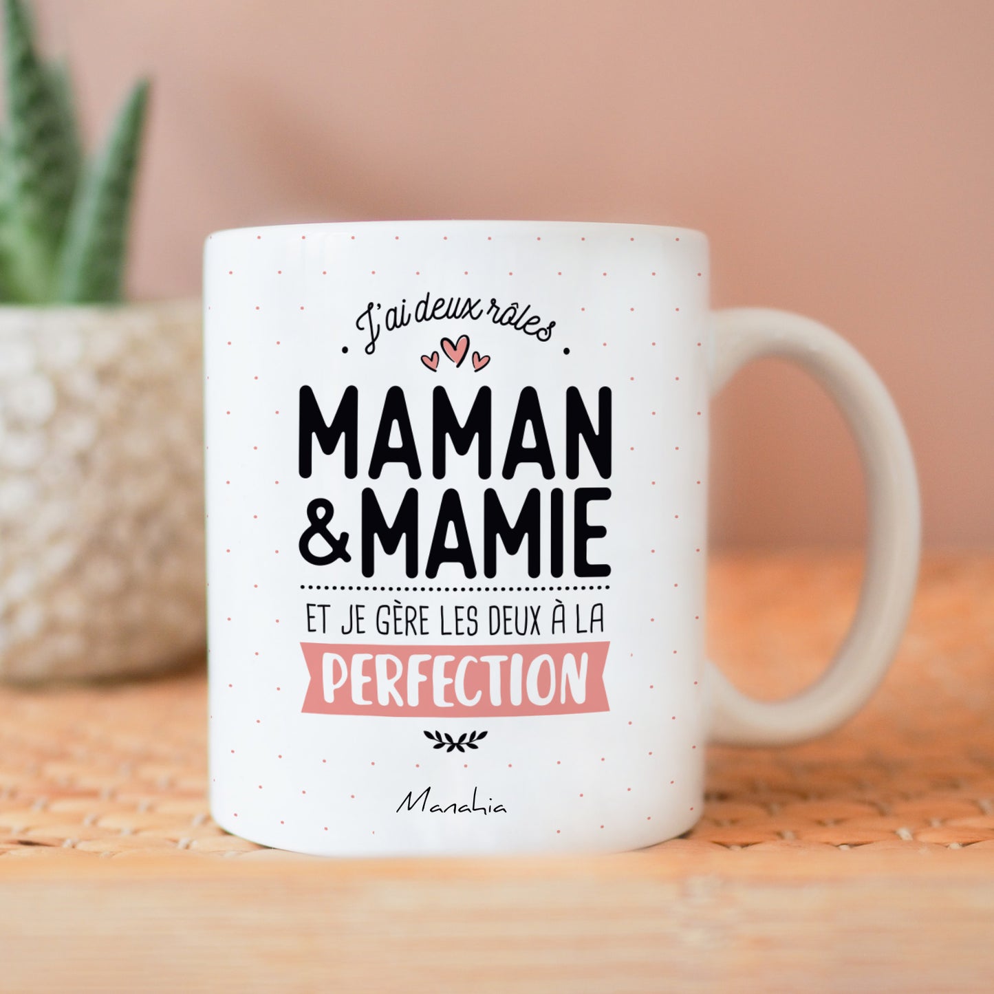 Mug -  J'ai deux rôles, maman et mamie et je gère les deux à la perfection