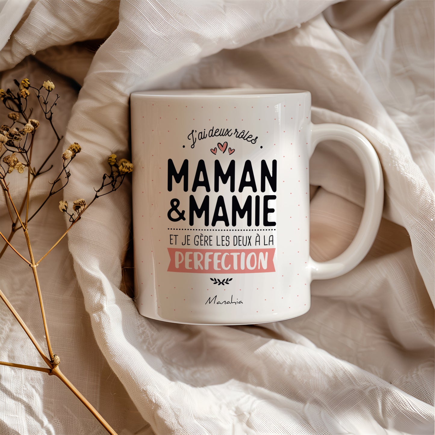 Mug -  J'ai deux rôles, maman et mamie et je gère les deux à la perfection