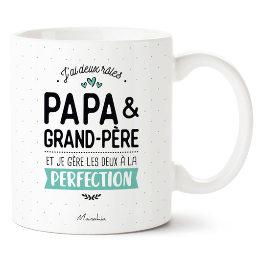 Mug papa grand-père – J'ai deux rôles, papa et grand-père et je gère les deux à la perfection – cadeau papa – cadeau grand-père