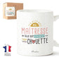 Mug maîtresse – Ma maîtresse elle est vraiment trop chouette – cadeau maîtresse – fin d’année scolaire