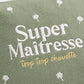 Pochette brodée maîtresse – Super maîtresse trop trop chouette
