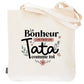 Tote bag tata – Le bonheur c’est d’avoir une tata comme toi – sac coton – cadeau tata