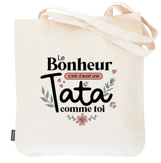 Tote bag tata – Le bonheur c’est d’avoir une tata comme toi – sac coton – cadeau tata