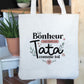 Totebag - Le bonheur c'est d'avoir une tata comme toi - Manahia