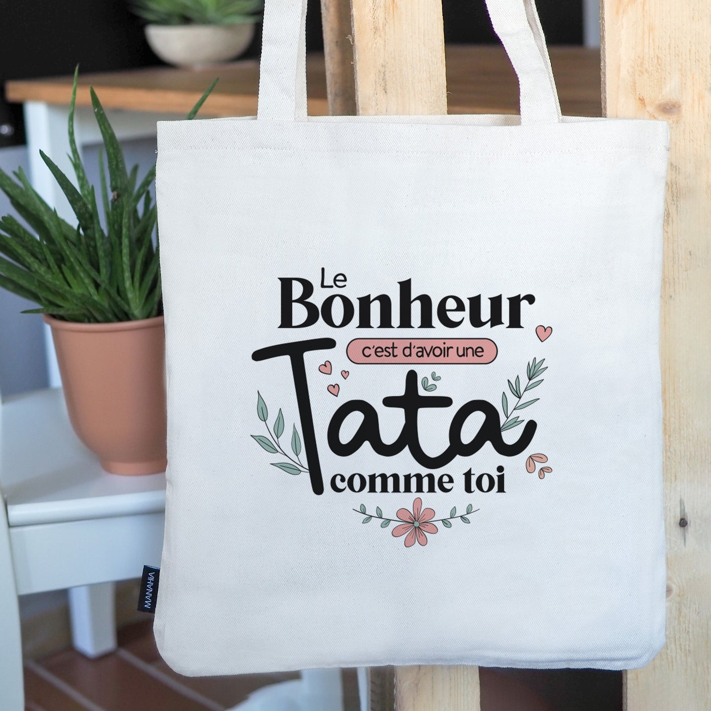 Totebag - Le bonheur c'est d'avoir une tata comme toi