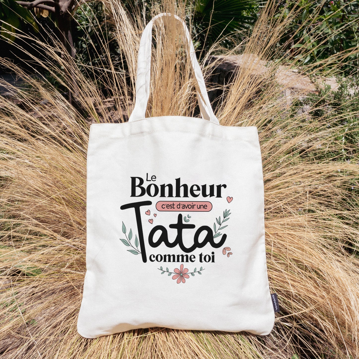 Totebag - Le bonheur c'est d'avoir une tata comme toi