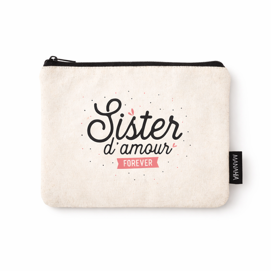 Pochette sister – Sister d’amour forever – pochette coton – cadeau sœur