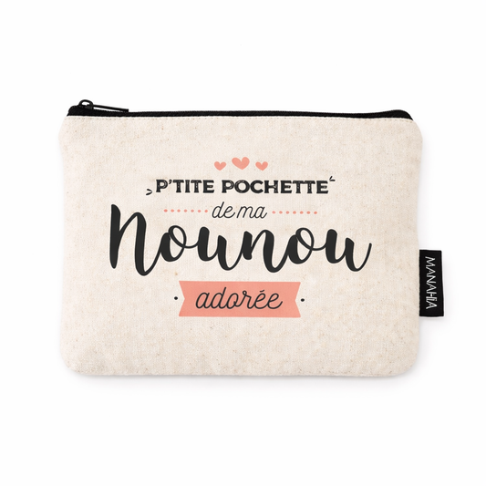 Pochette nounou – P’tite pochette de ma nounou adorée – pochette coton – cadeau nounou