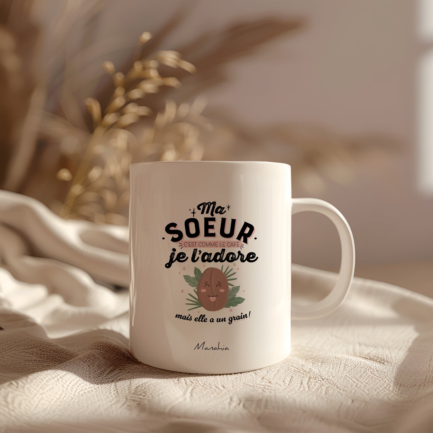 Mug - Ma soeur c'est comme le café, je l'adore, mais elle a un grain