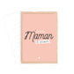 Carte maman - Pour ma maman d'amour - Manahia