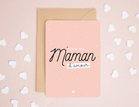 Carte maman - Pour ma maman d'amour