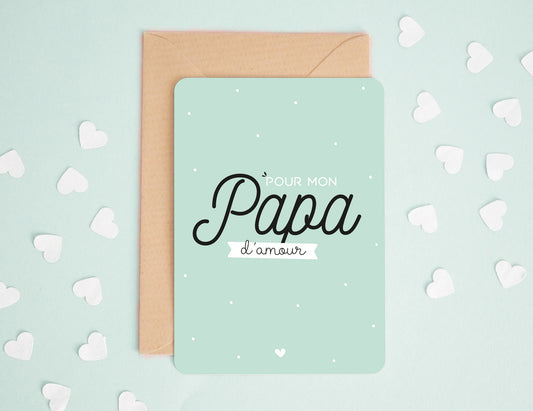 Carte papa - Pour mon papa d'amour