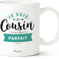 Mug - Je suis un cousin vraiment parfait - Manahia