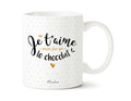 Mug - Je t'aime encore plus que le chocolat - Manahia