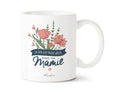 Mug - La vie est plus jolie avec toi mamie - Manahia